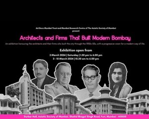Architects and Firms That Built Modern Bombay – An Exhibition by Art Deco Mumbai Trust