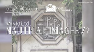 Deco Dictionary: What Is 'Nautical Imagery'? | Deco Decoded | Art Deco Mumbai